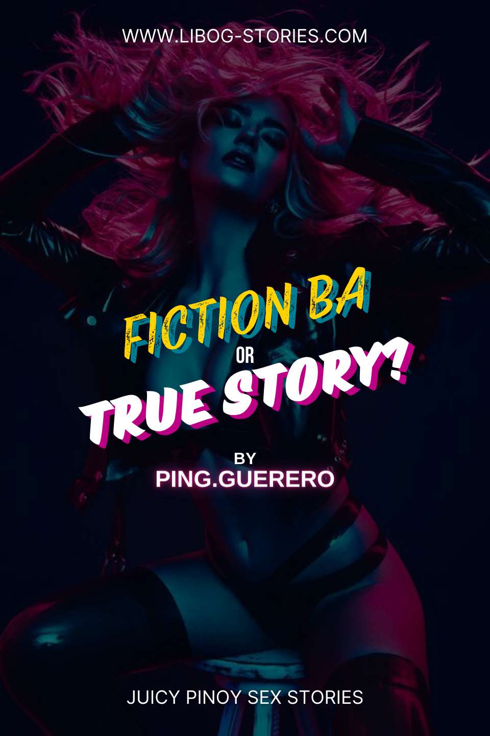 Read Fiction ba or true story? – Pinoy Sex Stories