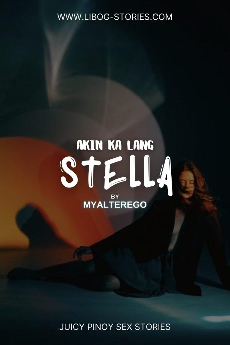 AKIN KA LANG STELLA