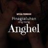 Pinagsaluhan Ang Isang Anghel