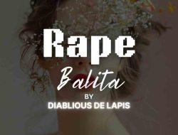 Rape Balita (1, 2 and 3)